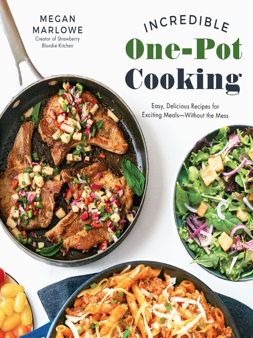 Title details for Incredible One-Pot Cooking by Megan Marlowe - Wait list